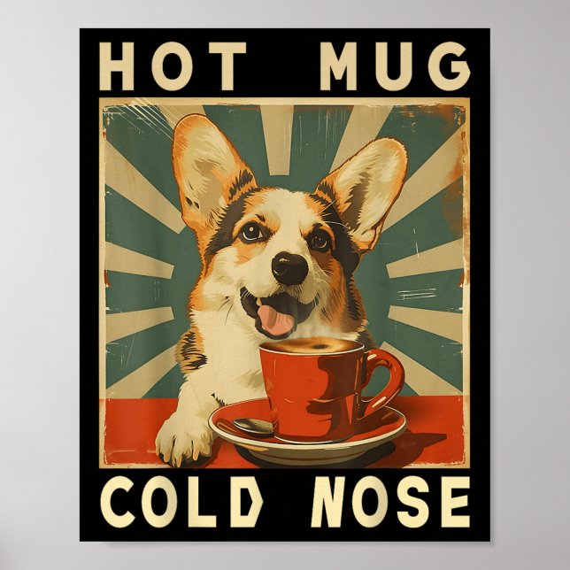 Hot Tasse Cold Nose - Funny Retro Corgi Dog &Amp;  Poster (Vorne)