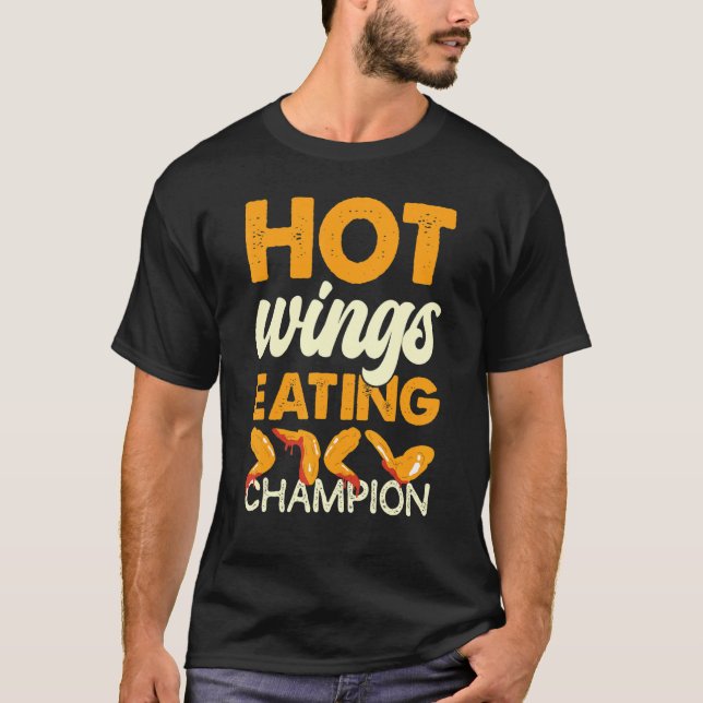 Hot Wings Ess Champion Hühnchen Eating Cham T-Shirt (Vorderseite)