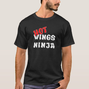 Hot Wings Hühnchen Buffalo Wings Ninja 1 T-Shirt