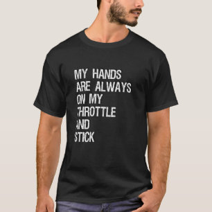 Hotas Hands auf Throttle und Stick Innuendo für Mä T-Shirt