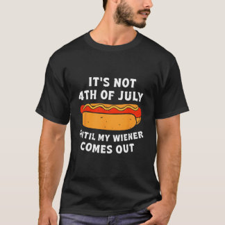 Hotdog, es ist nicht der 4. Juli, bis mein Wiener T-Shirt
