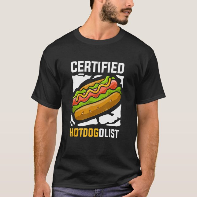 Hotdog Sausage Food Certified Hotdogolist T-Shirt (Vorderseite)