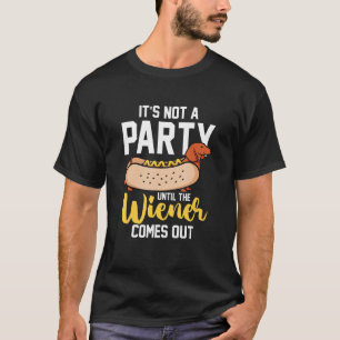 Hotdog Wurst Es ist kein Party bis zur Dackel T-Shirt