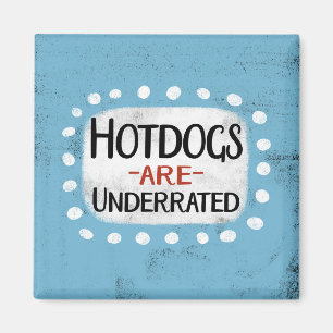 Hotdogs sind Underground Kühlschrank Magnet