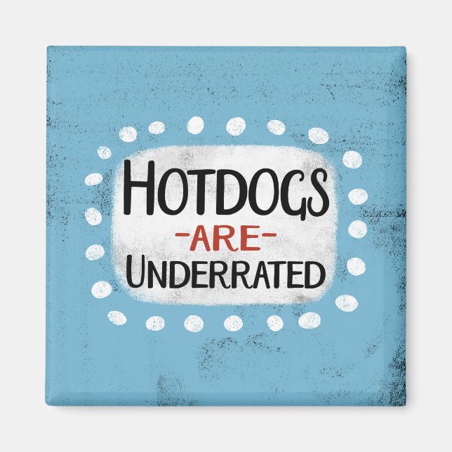 Hotdogs sind Underground Kühlschrank Magnet (Vorne)