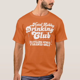 Hotel Lobby Trinkclub für reisende Sportlerin T-Shirt