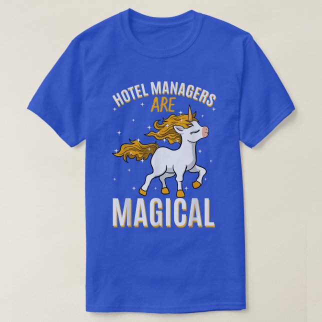 Hotel Managers Are Magical Unicorn Job Hotelier Pr T-Shirt (Design vorne)