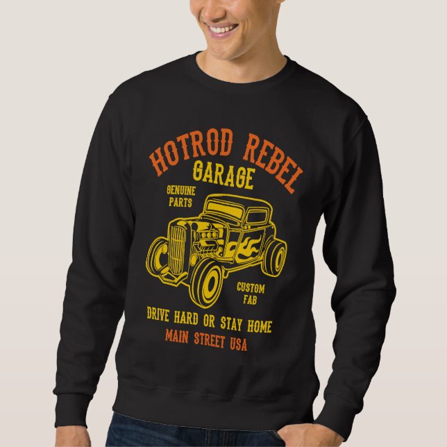 Hotrod Rebel Automotive Nostalgia Old Car  3 Sweatshirt (Vorderseite)
