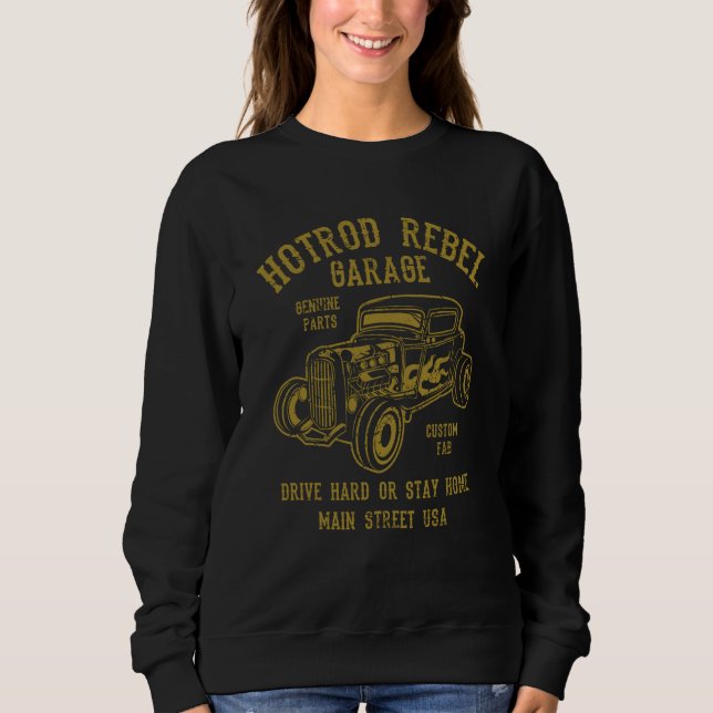Hotrod Rebel Automotive Nostalgia Old Car Distress Sweatshirt (Vorderseite)
