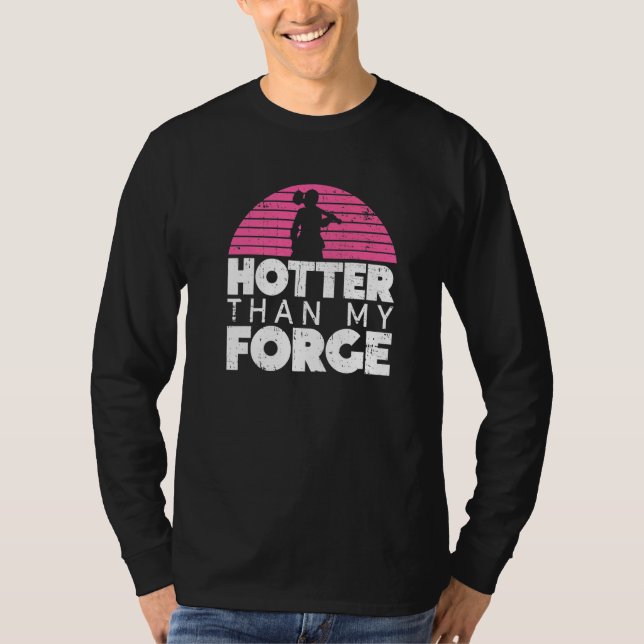 Hotter Than My Forge  Blacksmith Women Forge Metal T-Shirt (Vorderseite)
