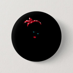 House Cleaner House Rosie The Riveter Button