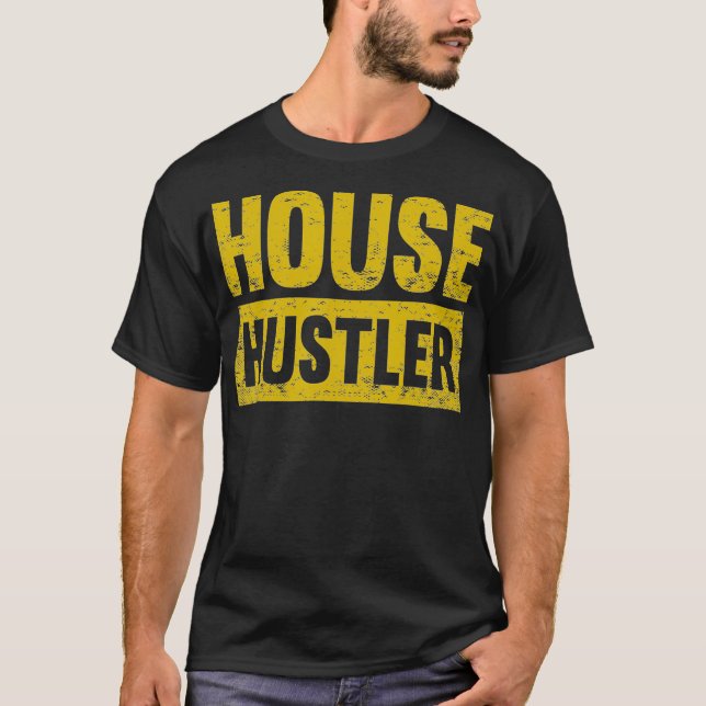 House Hustler Funny Real Estate Investor _1  T-Shirt (Vorderseite)