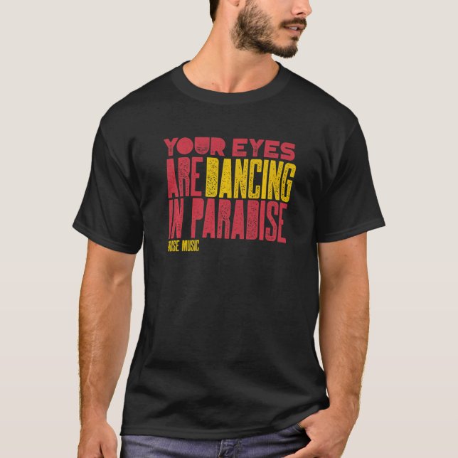 House Music Dance Deep House   T-Shirt (Vorderseite)