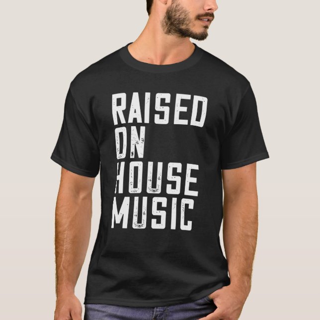 House Music - EDM DJ Raver Quote T-Shirt (Vorderseite)