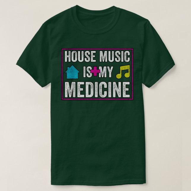 House Music Is My Medicine - Edm Festival Rave Dj  T-Shirt (Design vorne)