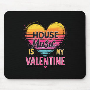 House Music ist mein Valentinstag - Rave- und Tran Mousepad