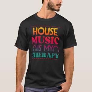 House Music ist meine Therapie Retro House Music 2 T-Shirt