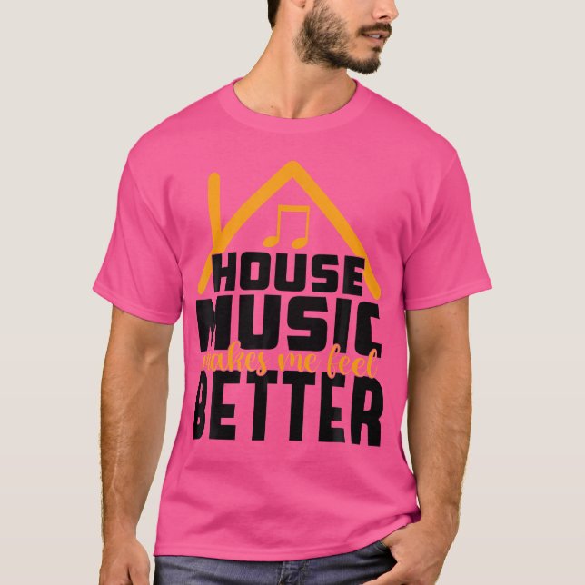 House Music Lover - Dj Edm Quote Rave T-Shirt (Vorderseite)