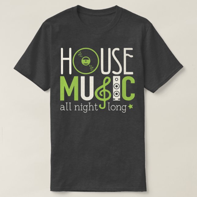 House Music Lover Shirt House Music All Night Long (Design vorne)