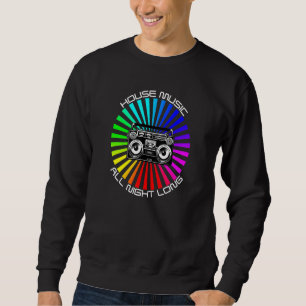 House-Musik die ganze Nacht lang Dance Festival Ra Sweatshirt