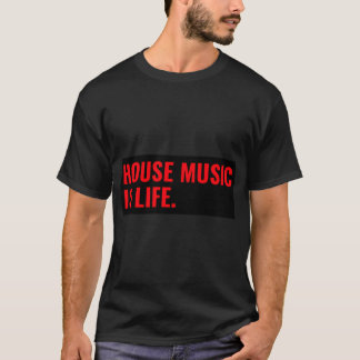 House-Musik Ist Leben T-Shirt