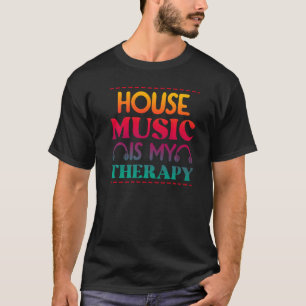 House-Musik ist meine Therapie Retro House-Musik T-Shirt