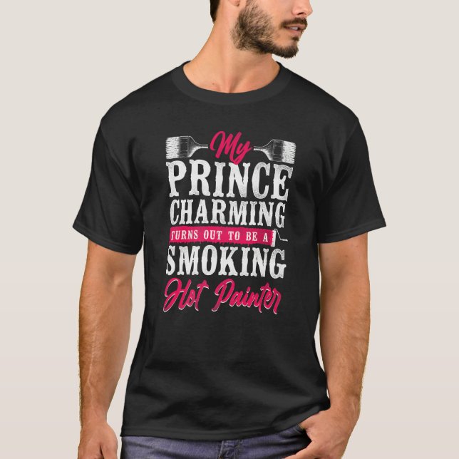 House Painter Decorator Girlfriend Wife My Prince  T-Shirt (Vorderseite)