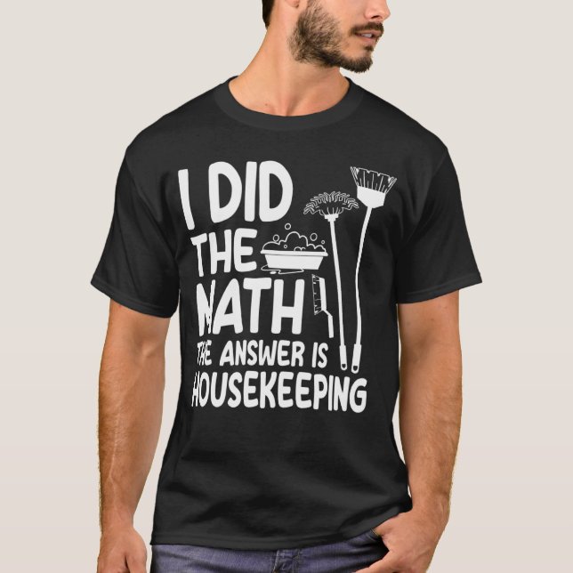 Housekeeping Apparel House Cleaner T-Shirt (Vorderseite)