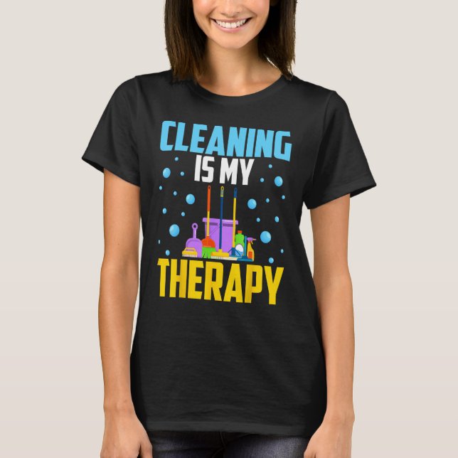 Housekeeping House Keeper Cleaning Is My Therapy T-Shirt (Vorderseite)