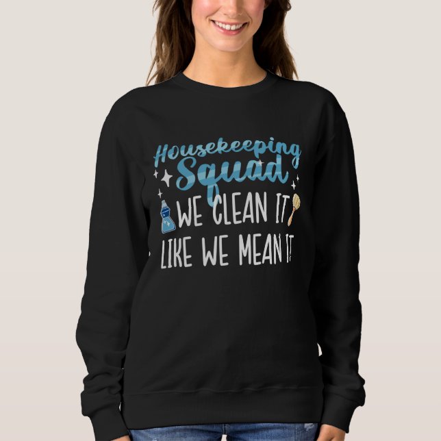 Housekeeping Squad Housekeeper Team Housekeeping W Sweatshirt (Vorderseite)