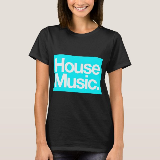Housemusik T-Shirt (Vorderseite)