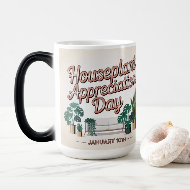 Houseplant Appreciation Day January 10 MorphingMug Verwandlungstasse (Mit Donut)