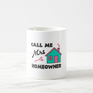 Housewarming party Call me Mrs Homeowner Kaffeetasse