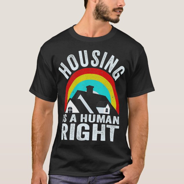 Housing Is A Human Right Poverty Cancel Rent T-Shirt (Vorderseite)