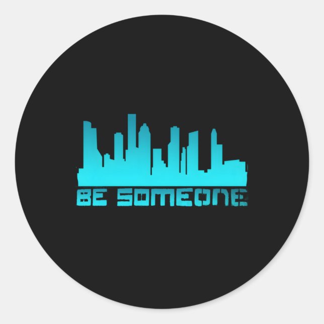 Houston Be Someone Bridge Houston Skyline H-Town B Runder Aufkleber (Vorderseite)
