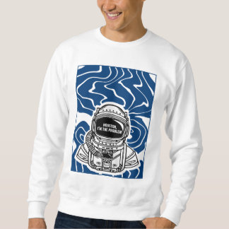 HOUSTON, ICH BIN DAS PROBLEM SWEATSHIRT