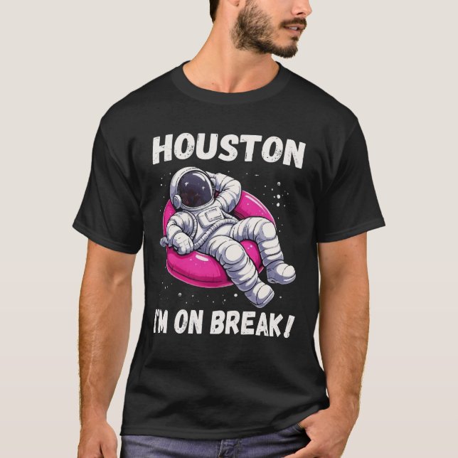 Houston, ich bin im Break - Relaxing Astronaut T-Shirt (Vorderseite)