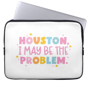 Houston ich bin möglicherweise das Problem Laptopschutzhülle