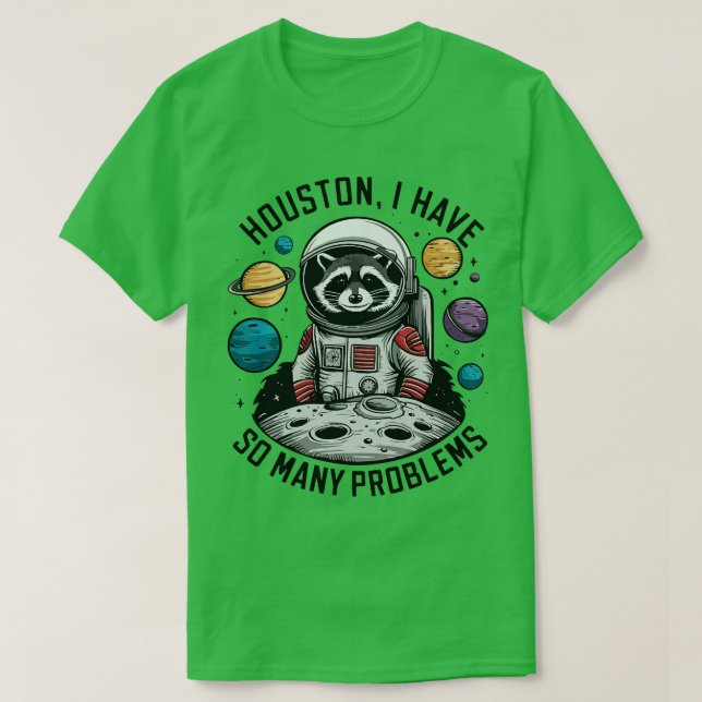 Houston ich habe so viele Probleme 2 T-Shirt (Design vorne)