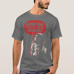 Houston ich habe so viele Probleme Rocket Moon Fun T-Shirt