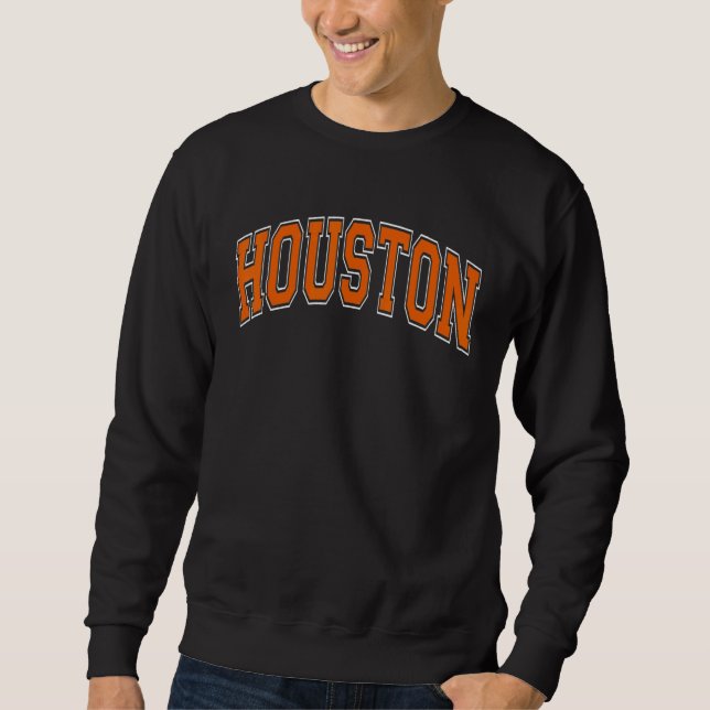 Houston Texas TX Varsity Style Orange Font Sweatshirt (Vorderseite)