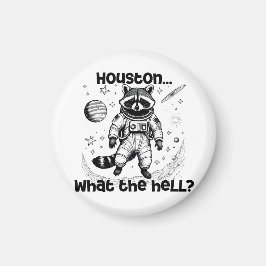 Houston.. Was zum Teufel? Adorable Raccoon Magnet