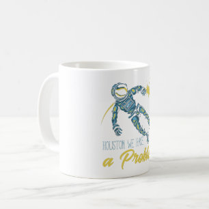Houston, wir haben ein Problem Kaffeetasse