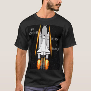 Houston, wir haben ein Problem - Rakete im All T-Shirt