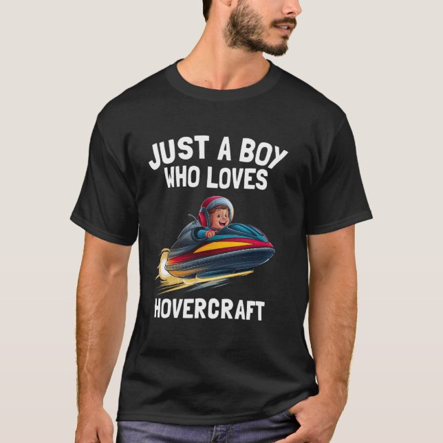 Hovercraft Lover Nur ein Junge, der Hovercraft Lie T-Shirt (Vorderseite)