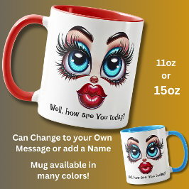How Are You?  Add Name Message, Fabulous Eyes Face Tasse
