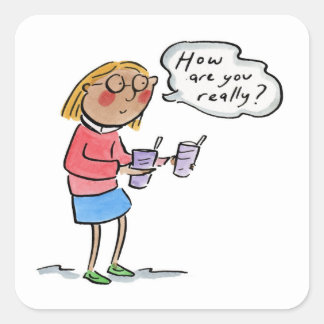 How are you really? quadratischer aufkleber