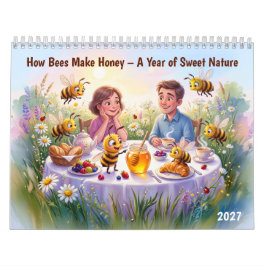 How Bees Make Honey – A Year of Sweet Nature 2027 Kalender