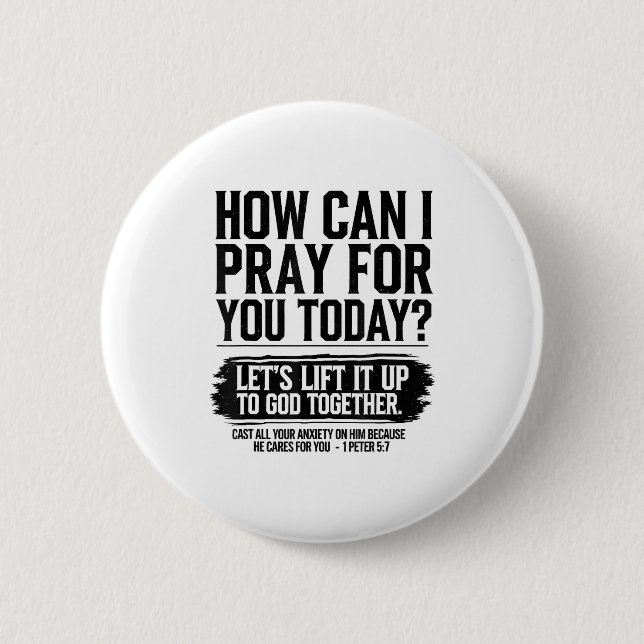 How Can I Pray For You Today Christian Bible Need  Button (Vorderseite)