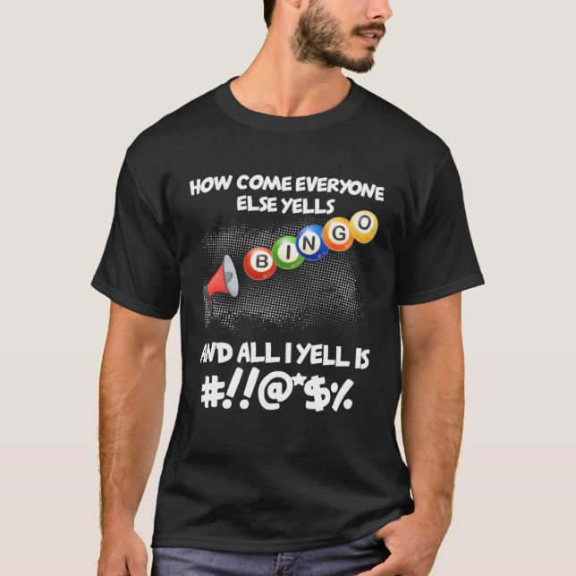 How Come Everyone Else Yells Bingo Bingo Player 1 T-Shirt (Vorderseite)